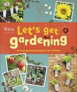 RHS Let's Get Gardening - DK - 9780241382639