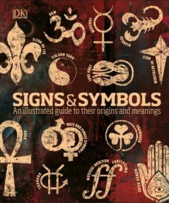 Signs & Symbols: An illustrated guide to their origins and meanings - Miranda Bruce-Mitford - 9780241387047