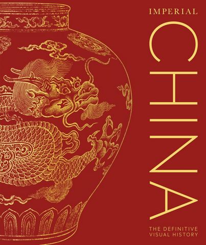 Imperial China: The Definitive Visual History - DK - 9780241388327
