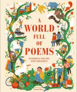 A World Full of Poems: Inspiring poetry for children - DK - 9780241413906