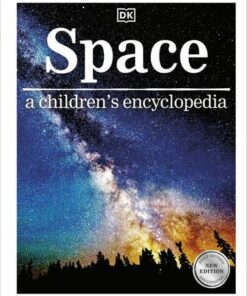 Space: a children's encyclopedia - DK - 9780241426364