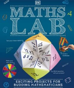 Maths Lab: Exciting Projects for Budding Mathematicians - DK - 9780241432327