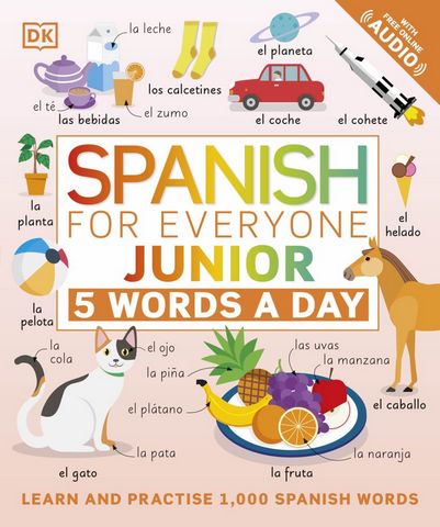 Spanish for Everyone Junior 5 Words a Day: Learn and Practise 1