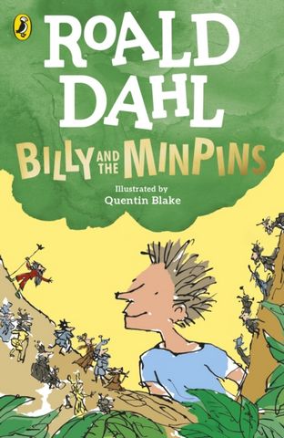 Billy and the Minpins (illustrated by Quentin Blake) - Roald Dahl - 9780241568668