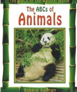 The ABCs of Animals - Bobbie Kalman - 9780778734307