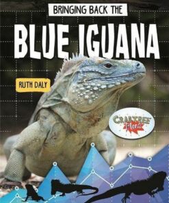 Bringing Back the Blue Iguana - Ruth Daly - 9780778768241
