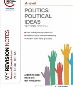 My Revision Notes: Pearson Edexcel A Level Political Ideas: Second Edition - Angela Mogridge - 9781398325524