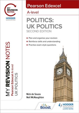 My Revision Notes: Pearson Edexcel A Level UK Politics: Second Edition - Neil McNaughton - 9781398325531
