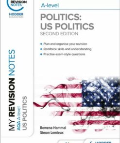 My Revision Notes: AQA A-level Politics: US and Comparative Politics: Second Edition - Rowena Hammal - 9781398355293