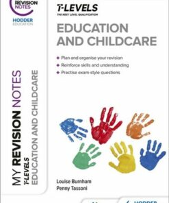 My Revision Notes: Education and Childcare T Level - Penny Tassoni - 9781398356979