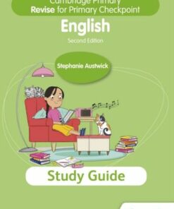 Cambridge Primary Revise for Primary Checkpoint English Study Guide 2nd edition - Stephanie Austwick - 9781398369832