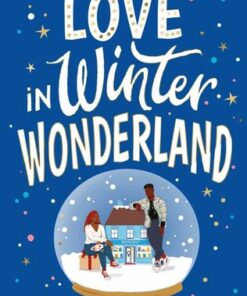 Love in Winter Wonderland: A feel-good Christmas romance guaranteed to warm hearts! - Abiola Bello - 9781398516878