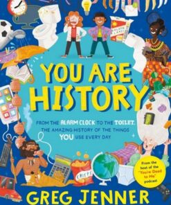 You Are History: From the Alarm Clock to the Toilet