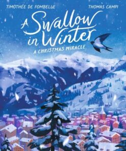 A Swallow in Winter - Timothee de Fombelle - 9781406399776