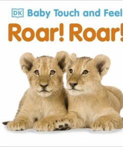 Baby Touch and Feel Roar! Roar! - DK - 9781409346678
