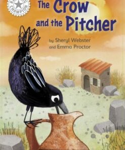 Reading Champion: The Crow and the Pitcher: Independent Reading White 10 - Sheryl Webster - 9781445184371