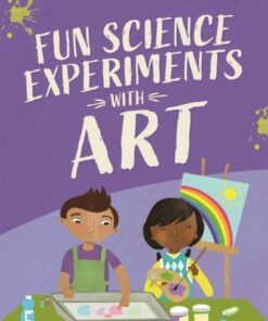 Fun Science: Experiments with Art - Claudia Martin - 9781526316783