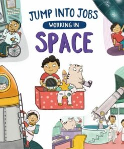 Jump into Jobs: Working in Space - Kay Barnham - 9781526318909