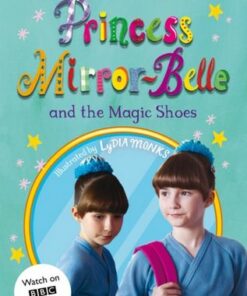 Princess Mirror-Belle and the Magic Shoes: TV tie-in - Julia Donaldson - 9781529072792