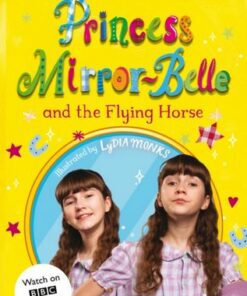 Princess Mirror-Belle and the Flying Horse: TV tie-in - Julia Donaldson - 9781529072815