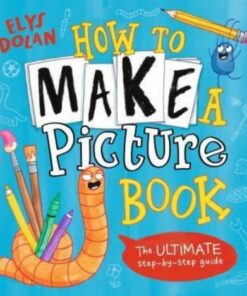 How to Make a Picture Book - Elys Dolan - 9781529500592