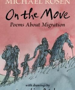 On the Move: Poems About Migration - Michael Rosen - 9781529504361