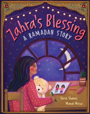 Zahra's Blessing: A Ramadan Story - Shirin Shamsi - 9781646864942