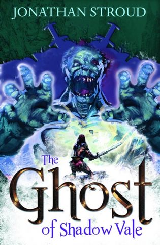 The Ghost of Shadow Vale - Jonathan Stroud - 9781800901650