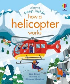 Peep Inside How a Helicopter Works - Lara Bryan - 9781801311816