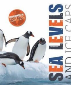 Sea Levels and Ice Caps - Emilie Dufresne - 9781801555647