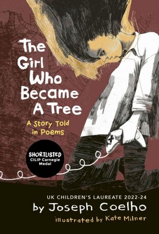 The Girl Who Became a Tree: A Story Told in Poems - Joseph Coelho - 9781913074074