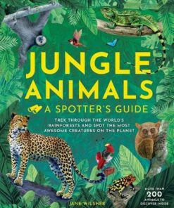 Jungle Animals: A Spotters Guide - Jane Wilsher - 9781915588029