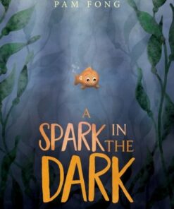 A Spark in the Dark - Pam Fong - 9780063136533