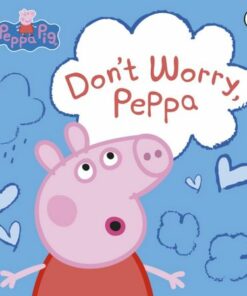 Peppa Pig: Don't Worry