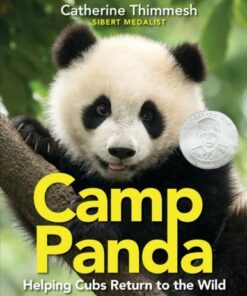 Camp Panda: Helping Cubs Return to the Wild - Catherine Thimmesh - 9780358732891