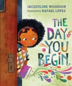 The Day You Begin - Jacqueline Woodson - 9780399246531
