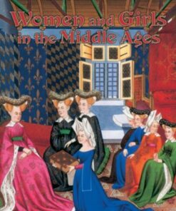 Women and Girls in Middle Ages - Kay Eastwood - 9780778713784