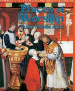 Places of Worship in the Middle Ages - Kay Eastwood - 9780778713791
