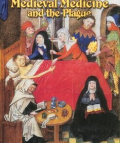 Medieval Medicine and the Plague - Lynne Ellion - 9780778713906