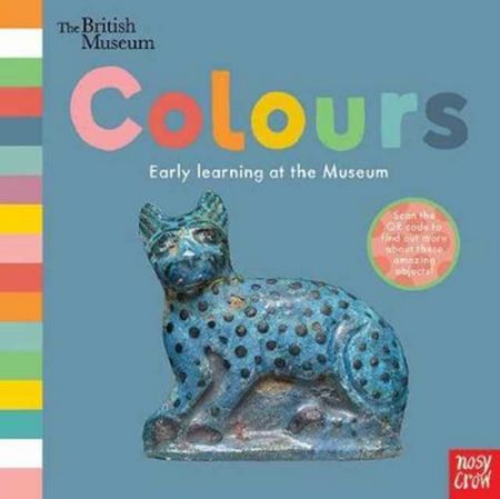 British Museum: Colours 1 British Museum: Colours - Nosy Crow - 9780857639691