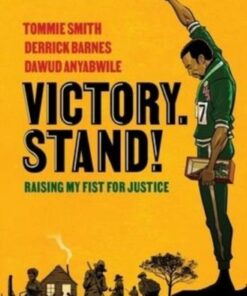 Victory. Stand!: Raising My Fist for Justice - Tommie Smith - 9781324052159