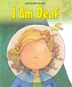I am Deaf - Jennifer Moore-Mallinos - 9781438089935
