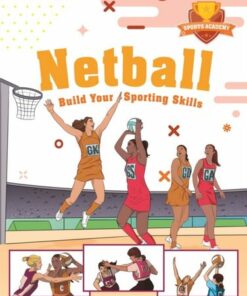 Sports Academy: Sports Academy: Netball - Clive Gifford - 9781445178462
