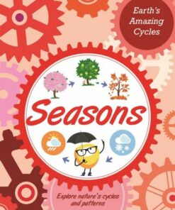 Earth's Amazing Cycles: Seasons - Sally Morgan - 9781445182025