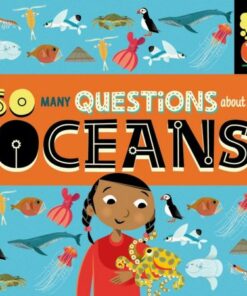 So Many Questions: About Oceans - Sally Spray - 9781526317827