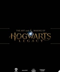 The Art and Making of Hogwarts Legacy: Exploring the Unwritten Wizarding World - Warner Bros. - 9781526659910