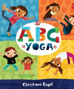 ABC for Me: ABC Yoga: Volume 1 - Christiane Engel - 9781600589843
