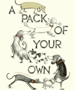 A Pack of Your Own - Maria Nilsson Thore - 9781782693581