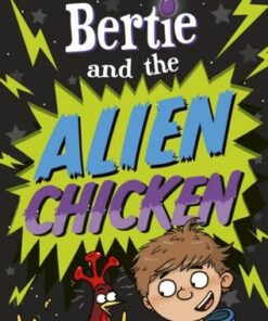 Bertie and the Alien Chicken - Jenny Pearson - 9781800901810