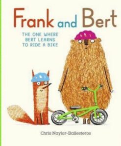 Frank and Bert: The One Where Bert Learns to Ride a Bike - Chris Naylor-Ballesteros - 9781839948503